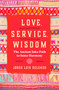 Love, Service, Wisdom (The Ancient Inka Path to Inner Harmony) by Jorge Luis Delgado, 9781950253678