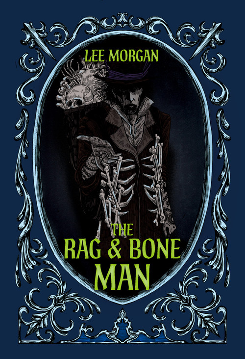 The Rag & Bone Man by Lee Morgan, 9781964537528