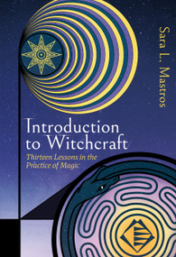 Introduction to Witchcraft (Thirteen Lessons in the Practice of Magic) by Sara L. Mastros, Mat Auryn, 9781964537573