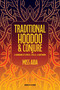 Traditional Hoodoo & Conjure (A Handbook of Spirits, Spells, & Rootwork) by Miss Aida, Leila Marino, 9781964537603