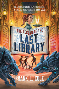 The Legend of the Last Library - 9781639934607 by Frank L. Cole, 9781639934607