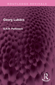 Georg Lukács by G.H.R. Parkinson, 9781032482125