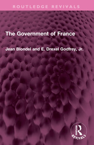 The Government of France - 9781032489148 by Jean Blondel, E. Drexel Godfrey, Jr., 9781032489148