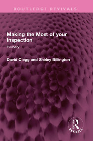 Making the Most of your Inspection (Primary) by David Clegg, Shirley Billington, 9781032478296