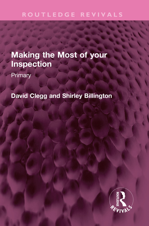 Making the Most of your Inspection (Primary) by David Clegg, Shirley Billington, 9781032478296