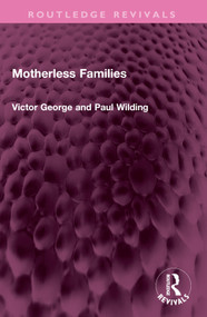 Motherless Families by Victor George, Profesor Paul Wilding, 9781032485751