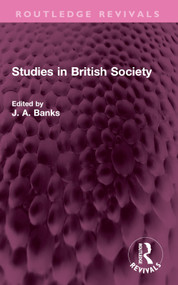 Studies in British Society by J A Banks, 9781032480862