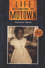 Life According to Motown by Patricia Smith, 9780962428722