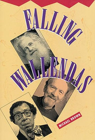 Falling Wallendas by Michael R. Brown, 9781882688029