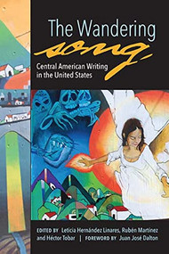 Wandering Song (Central American Writing in the United States) by Leticia Hernandez-Linares, Rubén Martínez, 9781882688531