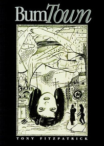 Bum Town by Tony Fitzpatrick, Stuart Hood, 9781882688258