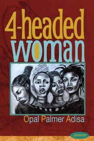 4-Headed Woman by Opal Palmer Adisa, 9781882688463