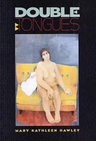 Double Tongues by Mary Kathleen Hawley, 9781882688005