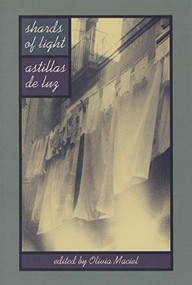 Shards of Light/Astillas De Luz by Olivia Maciel, 9781882688180