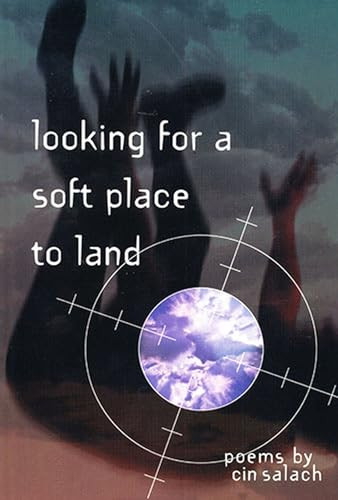 Looking for a Soft Place to Land by Cin Salach, 9781882688111