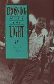 Crossing with the Light by Dwight Okita, 9780962428791