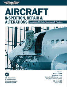 Aircraft Inspection, Repair and Alterations (2025) (Acceptable Methods, Techniques, and Practices (AC 43.13-1B, AC 43.13-2B)) by Federal Aviation Administration (FAA), U.S. Department of Transportation, Aviation Supplies & Academics (ASA), 9781644255247