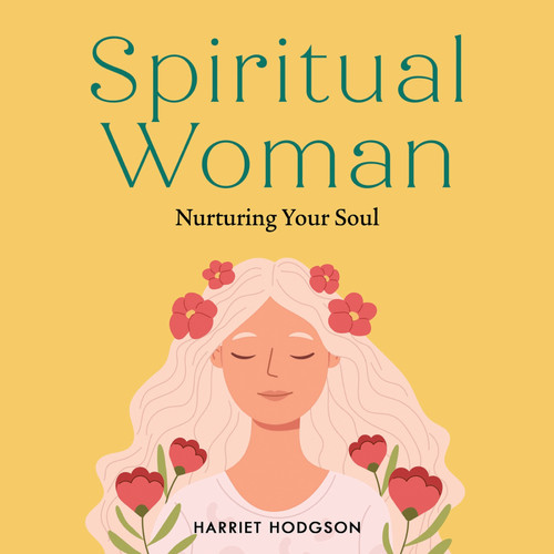 Spiritual Woman (Nurturing Your Soul) by Harriet Hodgson, 9781608083053