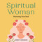 Spiritual Woman (Nurturing Your Soul) by Harriet Hodgson, 9781608083053