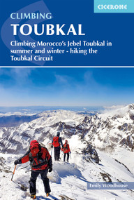 Climbing Toubkal (Climbing Morocco's Jebel Toubkal in summer and winter - hiking the Toubkal Circuit) by Emily Woodhouse, 9781786311993