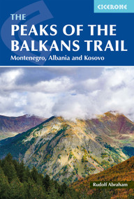 The Peaks of the Balkans Trail (Montenegro, Albania and Kosovo) by Rudolf Abraham, 9781786312310