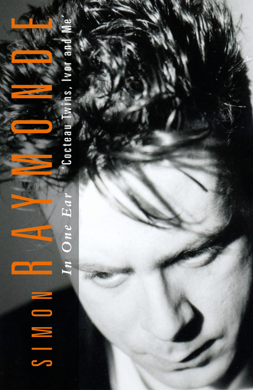 In One Ear by Simon Raymonde, 9781788709392