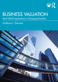 Business Valuation (Real-World Applications in Emerging Markets) by Guillermo L. Dumrauf, 9781041044932