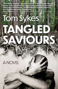 Tangled Saviours (A Novel) by Tom Sykes, 9781803418940