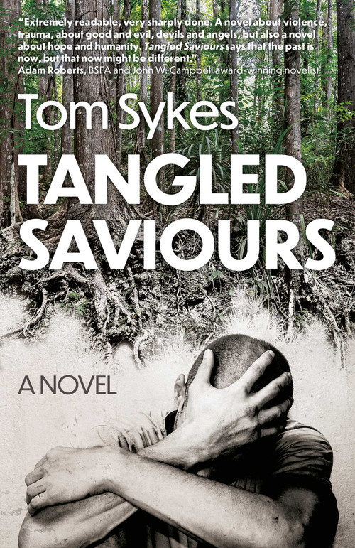 Tangled Saviours (A Novel) by Tom Sykes, 9781803418940