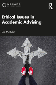 Ethical Issues in Academic Advising by Lisa M. Rubin, 9781032581552