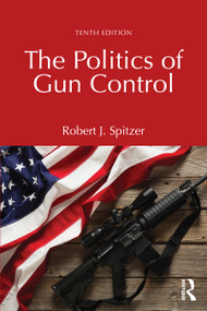 The Politics of Gun Control - 9781041042983 by Robert J. Spitzer, 9781041042983
