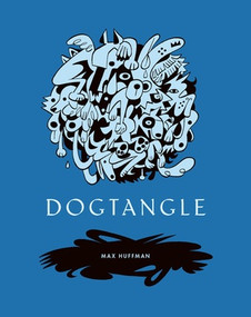 Dogtangle by Max Huffman, 9798875001291