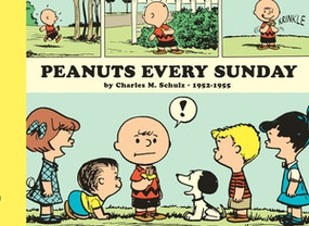 Peanuts Every Sunday 1952-1955 (Paperback Edition) by Charles M. Schulz, Jonathan Rosenbaum, 9798875001406