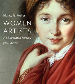 Women Artists (An Illustrated History) - 9780789215253 by Nancy G. Heller, 9780789215253