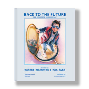 Back to the Future: The Complete Screenplay by Bob Gale, Robert Zemeckis, 9798337400044