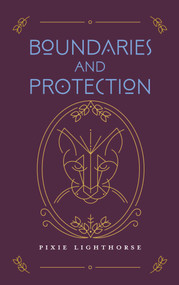 Boundaries and Protection - 9798991642873 by Pixie Lighthorse, 9798991642873