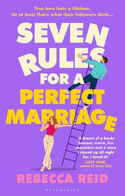 Seven Rules for a Perfect Marriage (The funny and relatable read about long-term love and happy endings) by Rebecca Reid, 9781526681379