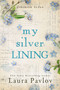 My Silver Lining by Laura Pavlov, 9781649379436