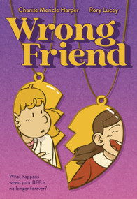 Wrong Friend (A Graphic Novel) by Charise Mericle Harper, Rory Lucey, 9781250851963