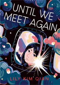 Until We Meet Again (A Graphic Novel) - 9781250884237 by Lily Kim Qian, 9781250884237