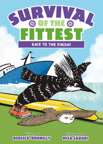 Survival of the Fittest: Race to the Finish! by Rebecca Donnelly, Misa Saburi, 9781250805348