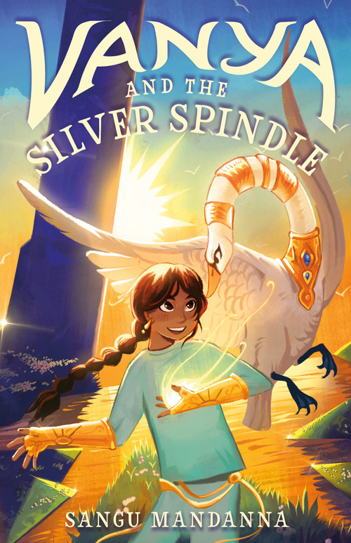 Vanya and the Silver Spindle by Sangu Mandanna, 9781250899859