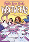 Inbetweens (A Graphic Novel) by Faith Erin Hicks, 9781250838759