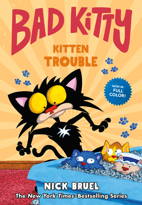 Bad Kitty: Kitten Trouble (full-color edition) by Nick Bruel, Nick Bruel, 9781250782441