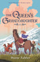 The Queen's Granddaughter by Diane Zahler, 9781250363114