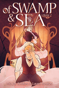 Of Swamp & Sea Volume 2 by Mia Jay Boulton, Laurel Boulton, 9781250386991