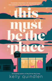 This Must Be the Place - 9781250911063 by Kelly Quindlen, 9781250911063