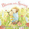 Bloom into Spring by Deborah Diesen, Mary Lundquist, 9780374394721