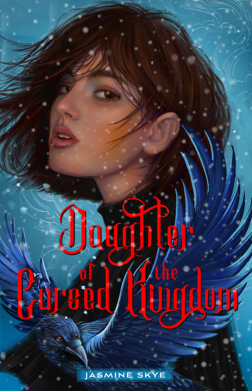 Daughter of the Cursed Kingdom by Jasmine Skye, 9781250872616