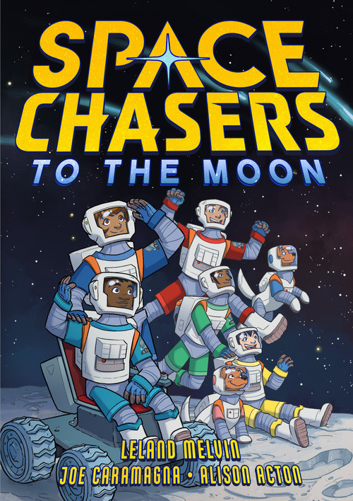 Space Chasers: To the Moon - 9781250782793 by Leland Melvin, Joe Caramagna, Alison Acton, 9781250782793